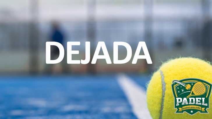 Dejada en Pádel