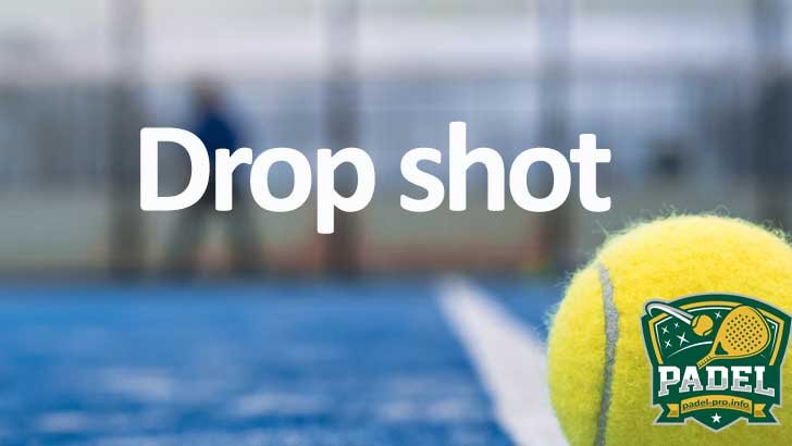 Drop shot en Pádel