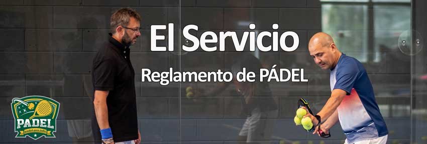 “El Servicio en Pádel”: Técnica y Reglamento