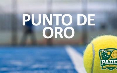 Punto de Oro en Pádel: Todo lo que Necesitas Saber
