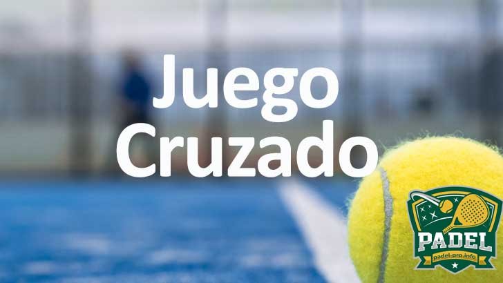Juego Cruzado en Pádel