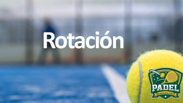 Rotación en Pádel