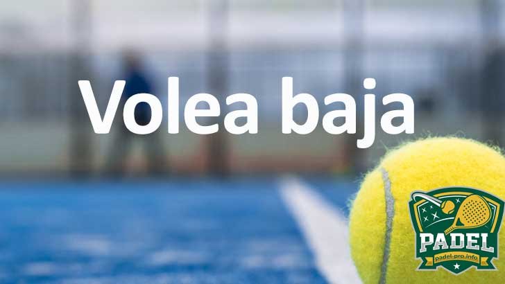 Volea Baja en Pádel