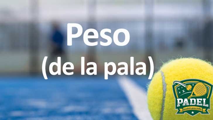 Peso de la Pala de Pádel