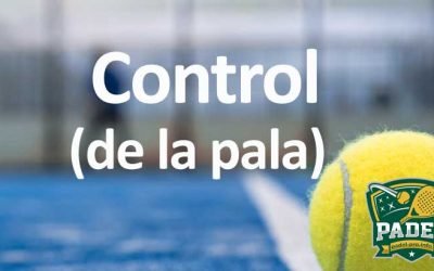 Control de la Pala de Pádel: Dominando el Arte de la Precisión en el Juego