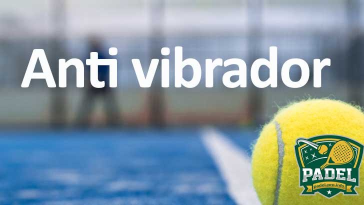 Anti vibradores en Pádel