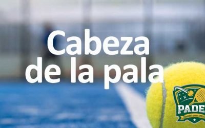 Cabeza de la Pala en Pádel: Guía Completa para Mejorar tu Técnica y Rendimiento