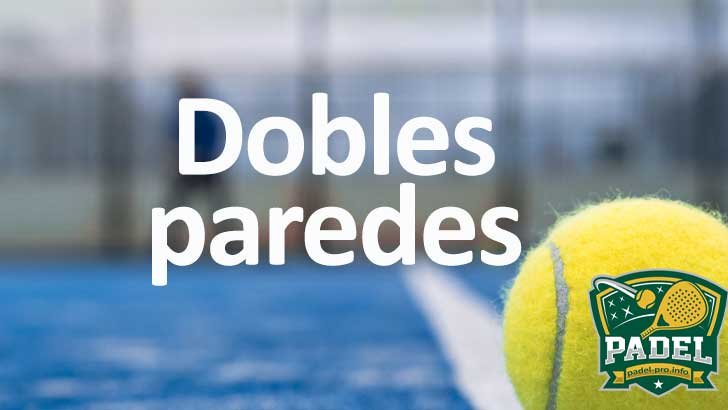 Dobles Paredes en Pádel