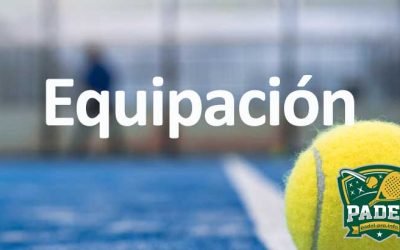 Equipación en Pádel: Guía Completa para Mejorar tu Juego