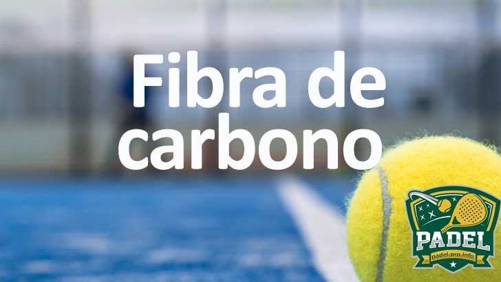Fibra de carbono de Pádel