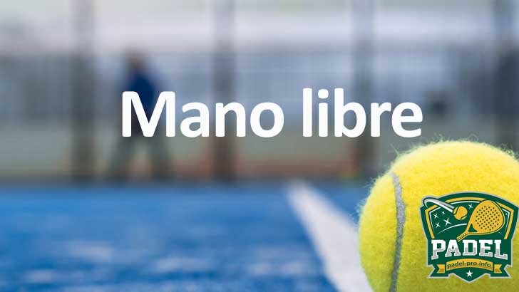 Mano Libre en Pádel