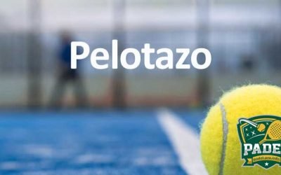 Pelotazo en Pádel: Guía Completa para Impactar tu Juego