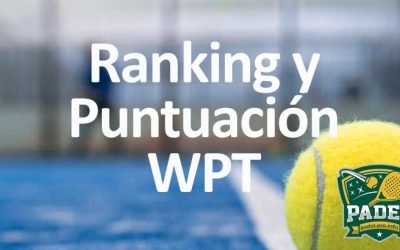 Ranking y Puntuación en el World Padel Tour: Claves para Entender el Sistema