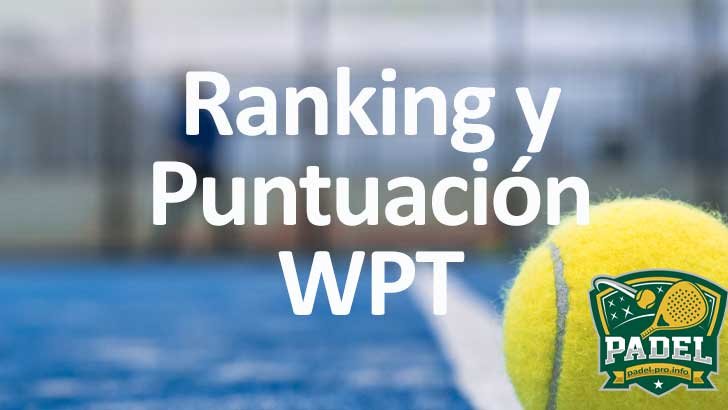 Ranking y Puntuación en el WPT Pádel