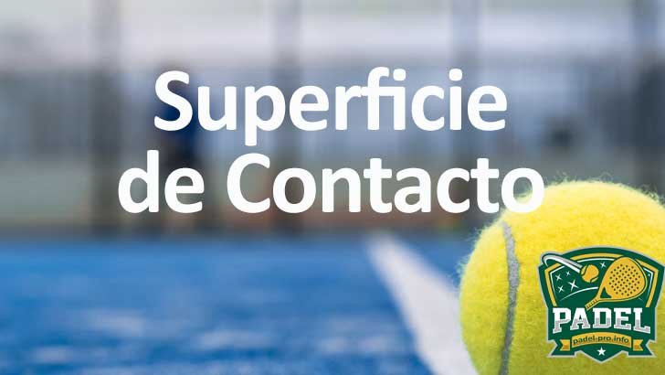 Superficie de contacto en Pádel