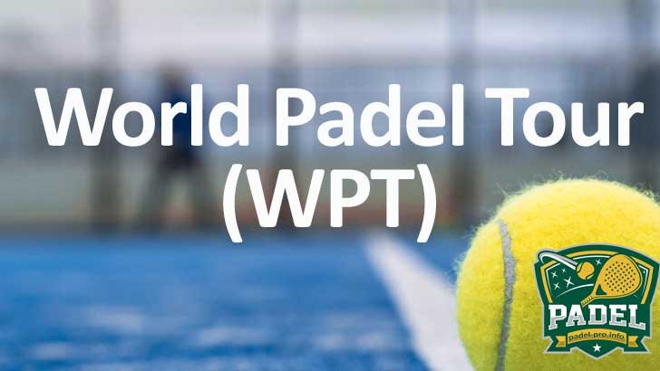 World Padel Tour (wpt): La Cumbre Del Pádel Profesional