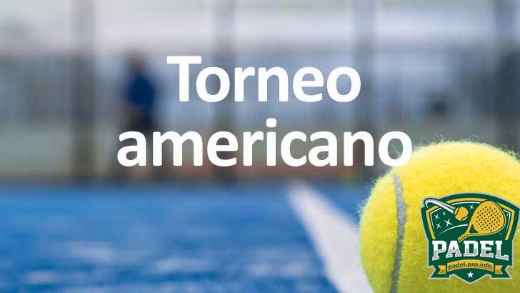 Torneo Americano en Pádel
