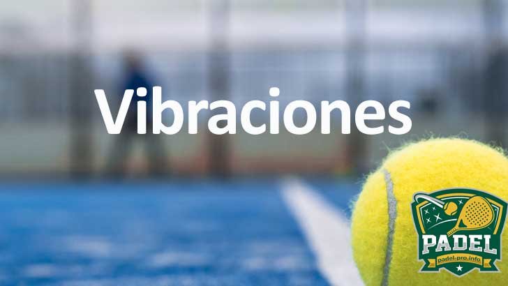 Vibraciones en Pádel