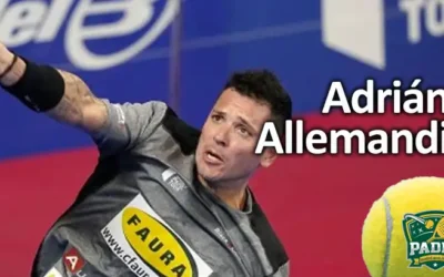 Adrián Allemandi: Un Guerrero Incansable del Pádel Mundial
